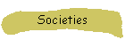 Societies